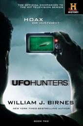 Icon image UFO Hunters: Hoax or History?: The Official Companion to the Hit Television Series