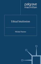 Icon image Ethical Intuitionism