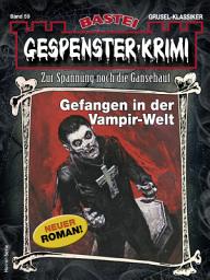 Icon image Gespenster-Krimi 59: Gefangen in der Vampir-Welt