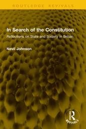Icon image In Search of the Constitution: Reflections on State and Society in Britain