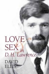 Icon image Love and Sex in D. H. Lawrence