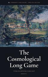Icon image The Cosmological Long Game: On deep time and the duty it cannot cancel