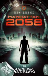 Icon image Manhattan 2058 - Folge 1: Am Abgrund
