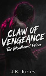 Icon image Claw of Vengeance: The Bloodhound Prince
