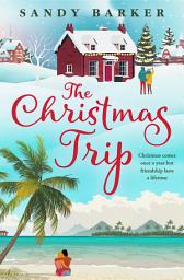 Icon image The Christmas Trip (The Christmas Romance series, Book 2)