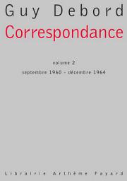 Icon image Correspondance: tome 2, Septembre 1960 - décembre 1964
