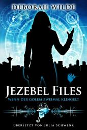 Icon image Jezebel Files - Wenn der Golem zweimal klingelt: Ausgabe 2