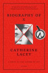 Icon image Biography of X: A Novel