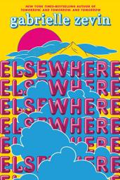 Icon image Elsewhere: Deluxe Edition: A Novel