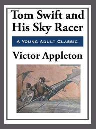 Icon image Tom Swift and His Sky Racer