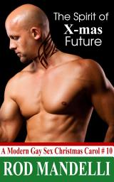 Icon image A Modern Gay Sex Christmas Carol #10: The Spirit of X-Mas Future: Rough Gay Dom Sex