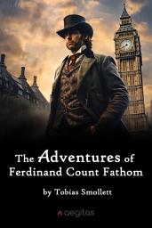 Icon image The Adventures of Ferdinand Count Fathom (complete)
