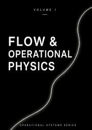 Icon image VOL 1 | Flow & Operational Physics: Gerakan, Tekanan, Hambatan & Ritme Perpindahan