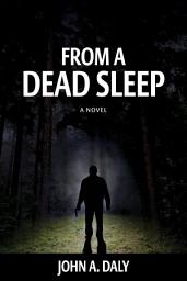 Icon image From a Dead Sleep