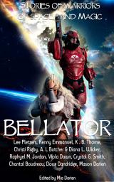 Icon image Bellator: An Anthology of Warriors of Space & Magic
