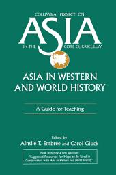 Icon image Asia in Western and World History: A Guide for Teaching: A Guide for Teaching