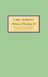 Icon image Political Theology II: The Myth of the Closure of any Political Theology