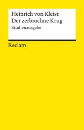 Icon image Der zerbrochne Krug. Studienausgabe: Kleist, Heinrich von – Deutsch-Lektüre, Deutsche Klassiker der Literatur