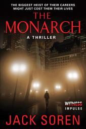 Icon image The Monarch: A Thriller