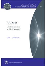 Icon image Spaces: An Introduction to Real Analysis
