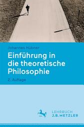 Icon image Einführung in die theoretische Philosophie: Ausgabe 2
