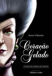 Icon image Coração gelado: a história da madrasta da Cinderela