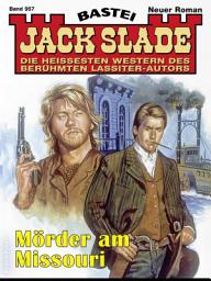 Icon image Jack Slade 957: Mörder am Missouri