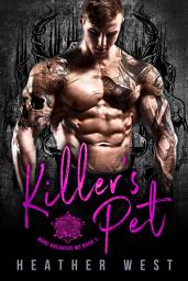 Icon image Killer’s Pet (Book 1): A Bad Boy Motorcycle Club Romance