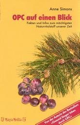 Icon image OPC auf einen Blick: Fakten und Infos zum mächtigsten Naturvitalstoff unserer Zeit