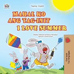 Icon image Mahal ko ang Tag-init I Love Summer: Tagalog English Bilingual Book for Children