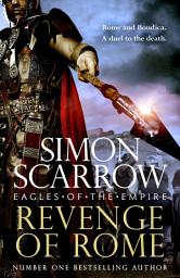 Icon image Revenge of Rome (Eagles of the Empire 23): The thrilling Eagles of the Empire novel from the bestselling author of Tyrant of Rome