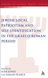 Icon image Jewish Local Patriotism and Self-Identification in the Graeco-Roman Period