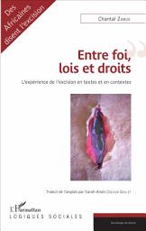 Icon image Entre foi, lois et droits: L'expérience de l'excision en textes et en contextes