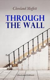 Icon image Through the Wall (Illustrated Edition): A Locked-Room Detective Mystery