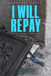 Icon image I Will Repay: Paris, 1793 — A Vow Made Ten Years Earlier