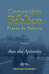 Icon image Comentário Bíblico Prazer da Palavra, fascículo 44 — Atos dos Apóstolos: Atos dos Apóstolos