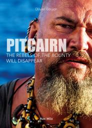 Icon image Pitcairn: The Rebels of the Bounty will Disappear - Essais - documents