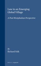 Icon image Law in an Emerging Global Village: A Post-Westphalian Perspective
