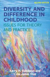 Icon image Diversity and Difference in Childhood: Issues for Theory and Practice: Edition 2