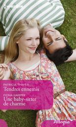 Icon image Tendres ennemis - Une babby-sitter de charme