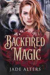 Icon image Backfired Magic: A Reverse Harem Paranormal Romance Steamy reverse harem menage romance shifter mfm mmf mmfm fated mates fate military contemporary hea happy happily ever after author series novel book standalone stand alone why choose paranormal supernatural pnr magic