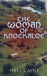 Icon image The Woman of Knockaloe: Historical Romance Novel