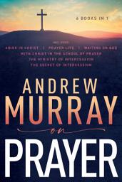 Icon image Andrew Murray on Prayer: Edition 6