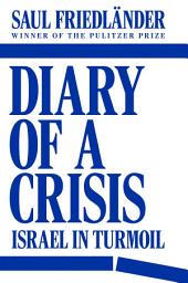 Icon image Diary of a Crisis: Israel in Turmoil