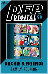 Icon image Pep Digital: Archie & Friends Family Reunion