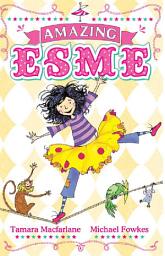 Icon image Amazing Esme: Book 1