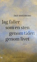 Icon image Jag faller som en sten genom tiden genom livet