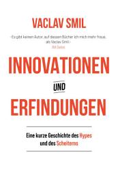 Icon image Innovationen und Erfindungen: Eine kurze Geschichte des Hypes und des Scheiterns