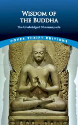 Icon image Wisdom of the Buddha: The Unabridged Dhammapada