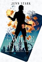 Icon image Wilde Fire: Immortal Vegas, Book 11